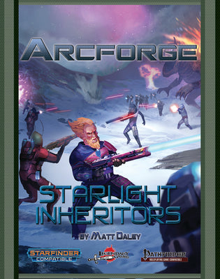 Arcforge Campaign Setting: Starlight Inheritors