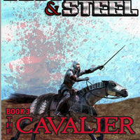 Blood & Steel, Book 3 - The Cavalier