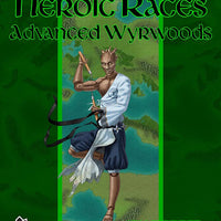 Book of Heroic Races: Advanced Wyrwoods (PFRPG)