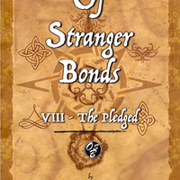Of Stranger Bonds 8 - The Pledged