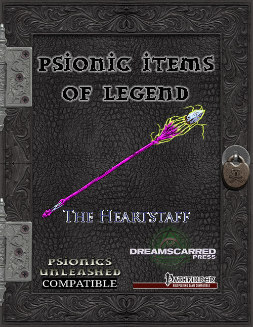 Psionic Items of Legend: The Heartstaff