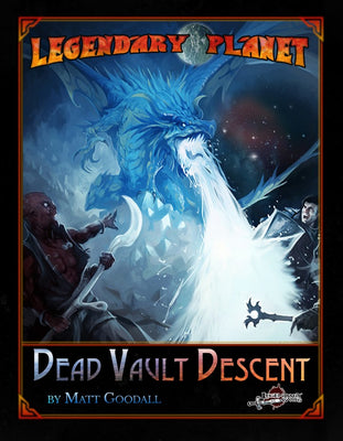 Legendary Planet: Dead Vault Descent