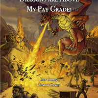 Dragons are Above My Pay Grade!