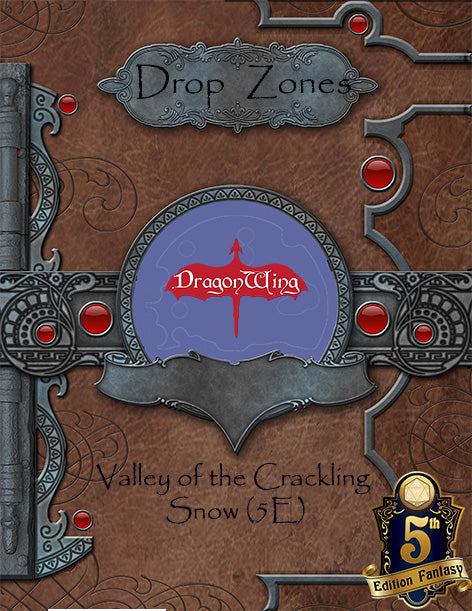Drop Zones: Valley of Crackling Snow (5th Ed)