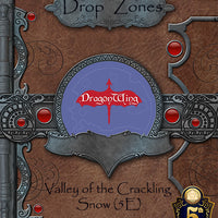 Drop Zones: Valley of Crackling Snow (5th Ed)