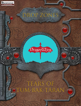 Drop Zone: Tears of Tum-Bak-Taran