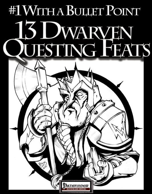#1 With a Bullet Point: 13 Dwarven Questing Feats