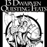 #1 With a Bullet Point: 13 Dwarven Questing Feats