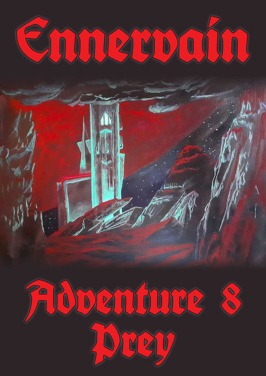 Ennervain Adventure 8: prey