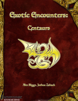 Exotic Encounters: Centaurs