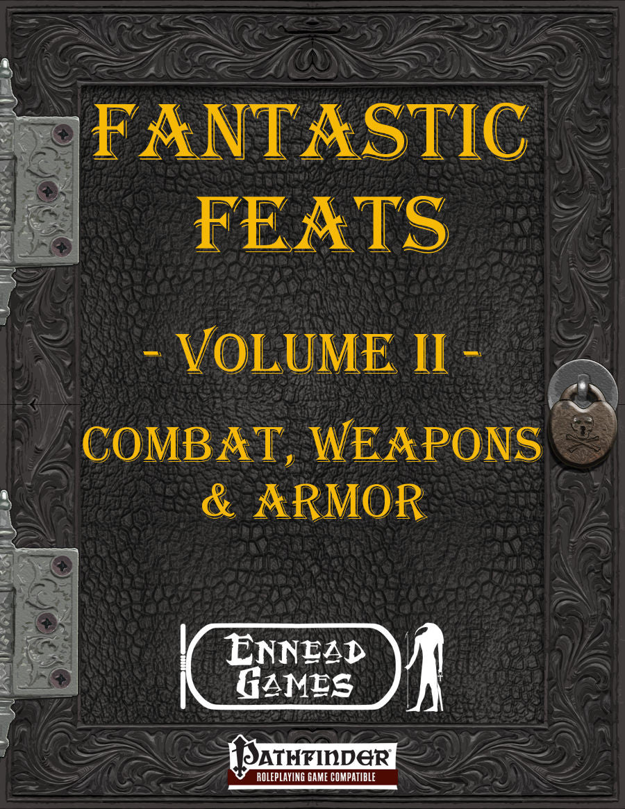 Fantastic Feats Volume II - Combat, Weapons & Armor