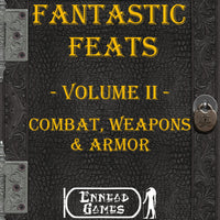 Fantastic Feats Volume II - Combat, Weapons & Armor