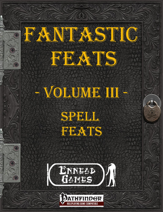 Fantastic Feats Volume III - Spell Feats