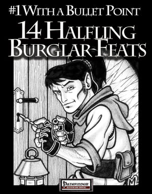 #1 With a Bullet Point: 14 Halfling Burglar Feats