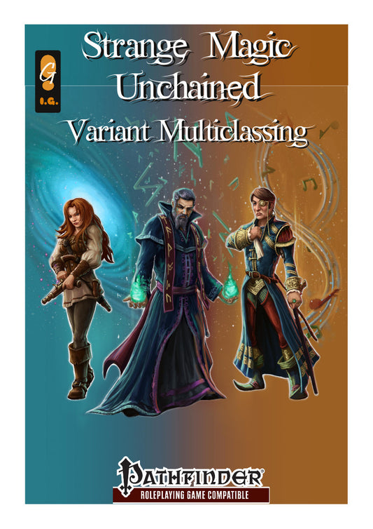 Strange Magic Unchained: Variant Multiclassing - Pathfinder Alternative Magic VMC