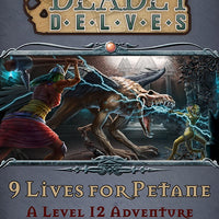 Deadly Delves: Nine Lives For Petane (PFRPG) PDF