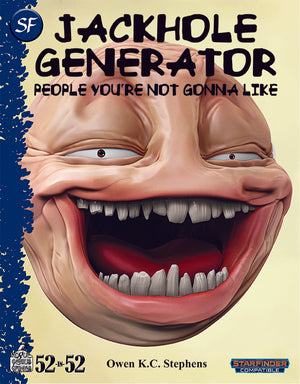 Week 14: Jackhole Generator: People You're Not Gonna Like (SF)