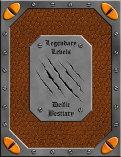 Legendary Levels: Deific Bestiary