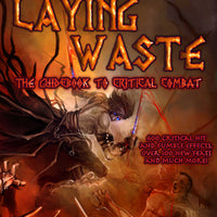 Laying Waste: A Guide to Critical Combat