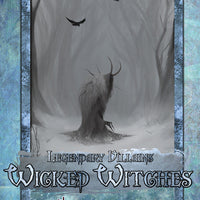 Legendary Villains: Wicked Witches