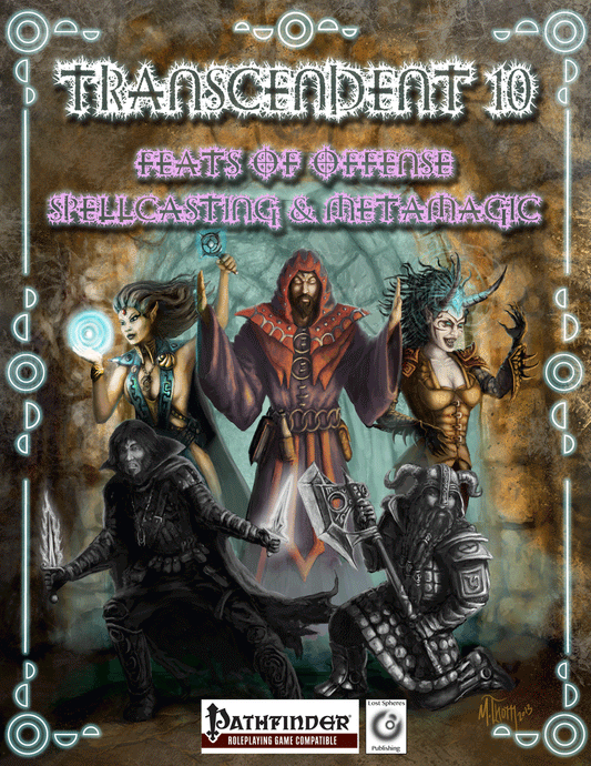 Transcendent 10 - Feats of Offense - Spellcasting & Metamagic