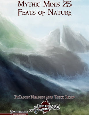 Mythic Minis 25: Feats of Nature