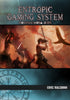 Entropic Gaming System
