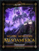 Mythic Monsters 36: Mesoamerica