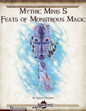 Mythic Minis 5: Feats of Monstrous Magic