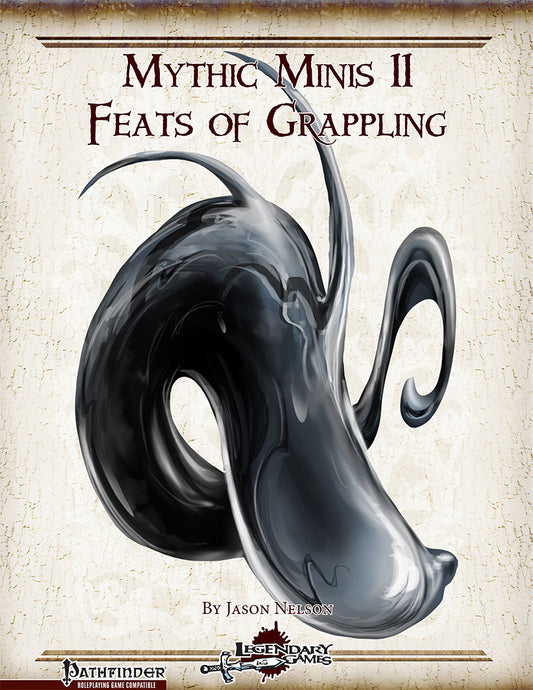 Mythic Minis 11: Feats of Grappling