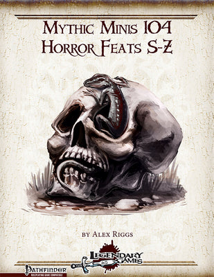 Mythic Minis 104: Horror Feats S-Z