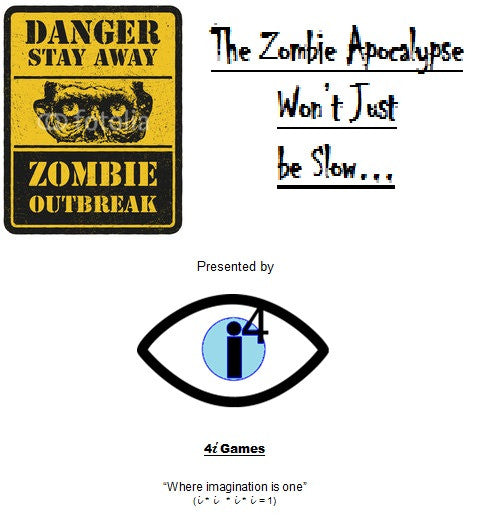 The Zombie Apocalypse Won’t Just be Slow…