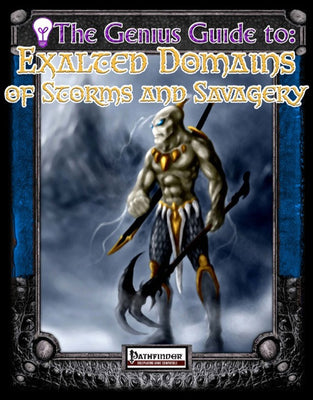The Genius Guide to Exalted Domains of Storms and Savagery