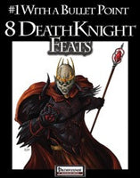 #1 With a Bullet Point: 8 Death Knight Feats