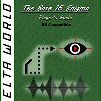 Delta World 5E The Base 16 Enigma Player’s Guide