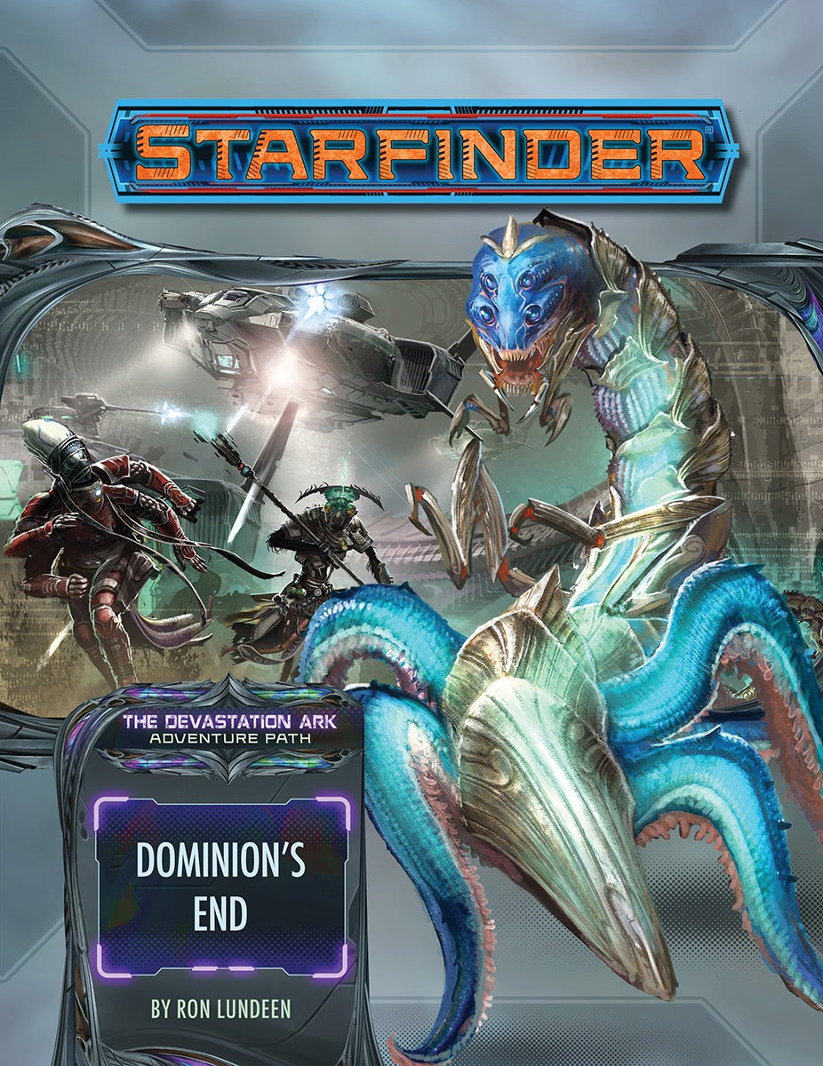 Starfinder Adventure Path #33: Dominion's End (The Devastation Ark 3 of 3)