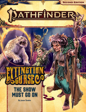 Pathfinder Adventure Path #151: The Show Must Go On (Extinction Curse Part 1 of 6)