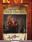 Legendary Villains: Evil Clerics delves into the lore of the most devoted servants of the dark powers: evil clerics.