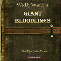Weekly Wonders - Giant Bloodlines
