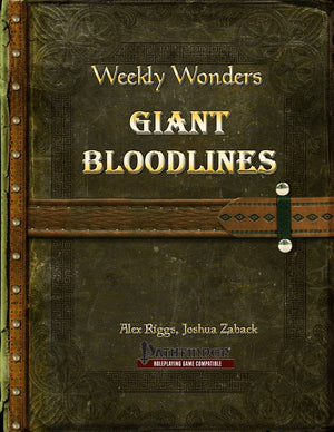 Weekly Wonders - Giant Bloodlines