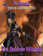 5e Options: Rogue Archetypes: Shadow Warrior