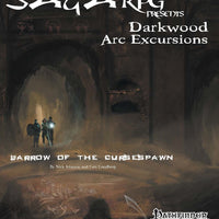 Darkwood Arc Excursion: Barrow of the Cursespawn