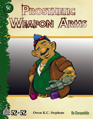 Week 11: Prosthetic Weapon Arms (5e)