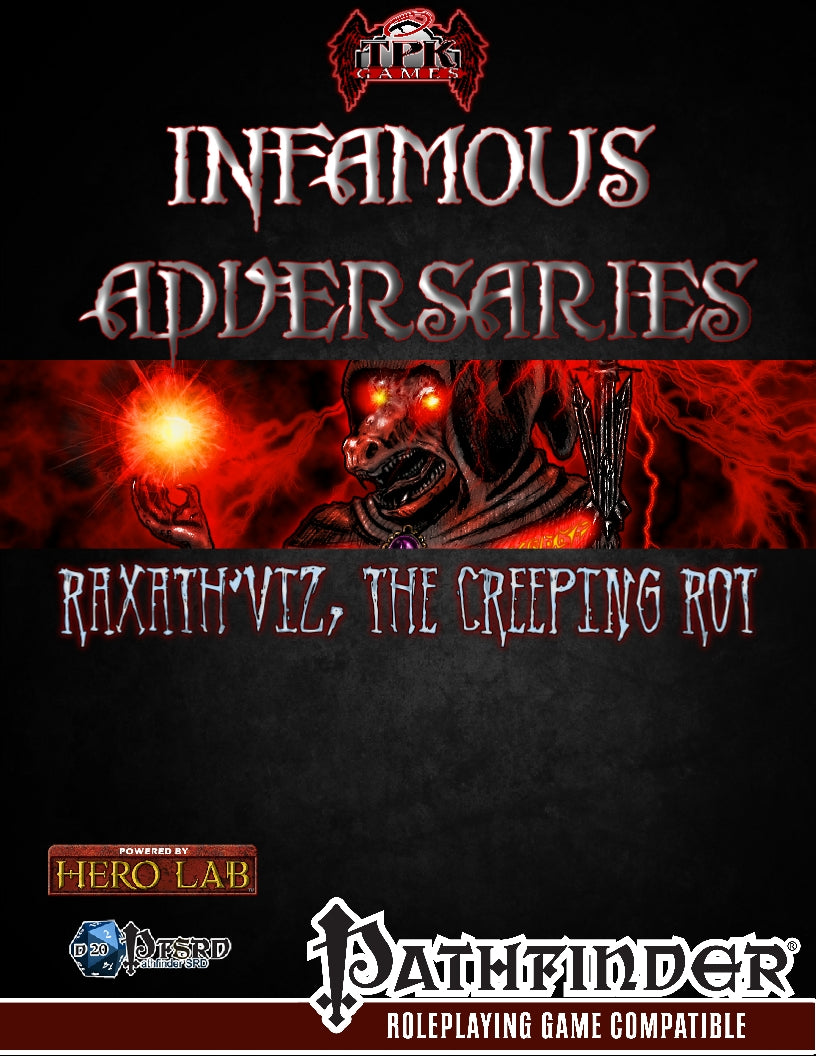 Infamous Adversaries: Raxath'Viz, the Creeping Rot