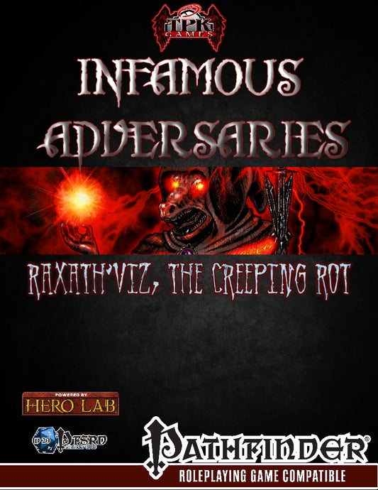 Infamous Adversaries: Raxath'Viz, the Creeping Rot