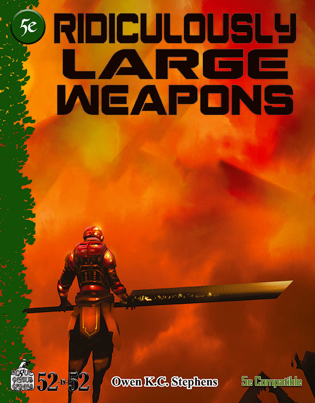 Week 12: Ridiculously Large Weapons 5e