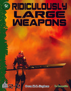Week 12: Ridiculously Large Weapons 5e
