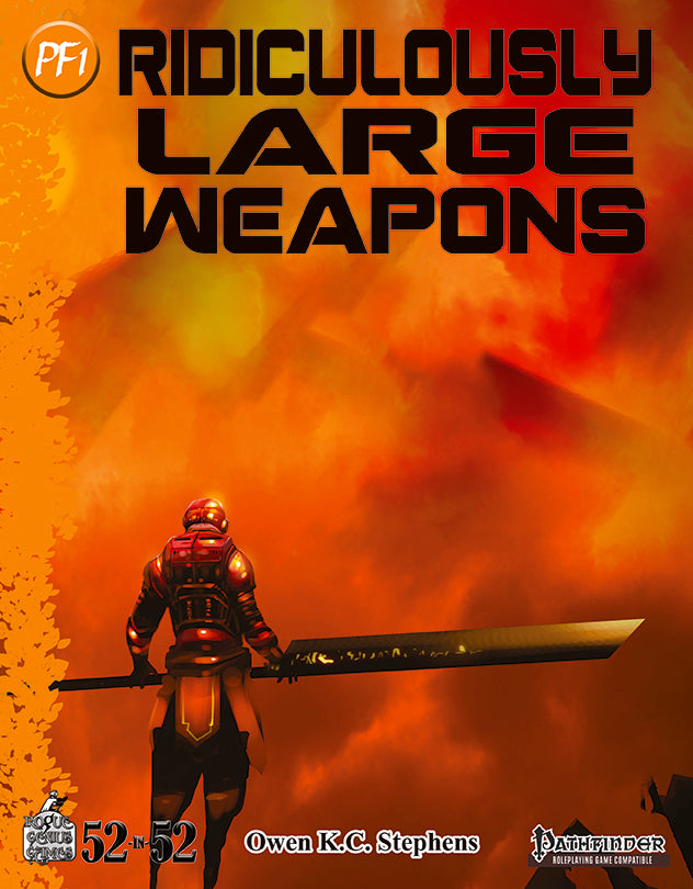 Week 12: Ridiculously Large Weapons PF1e