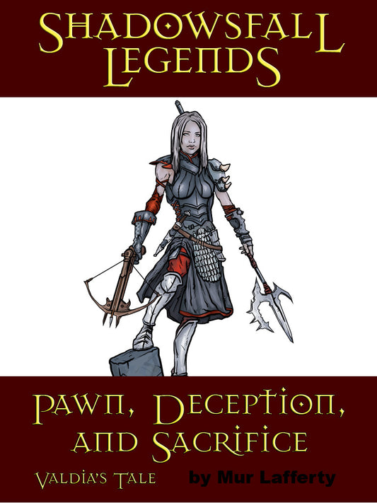 Shadowsfall Legends: Pawn, Deception, and Sacrifice Valdia's Tale