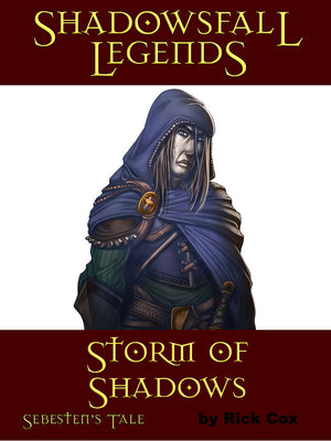 Shadowsfall Legends: Storm of Shadows Sebesten's Tale